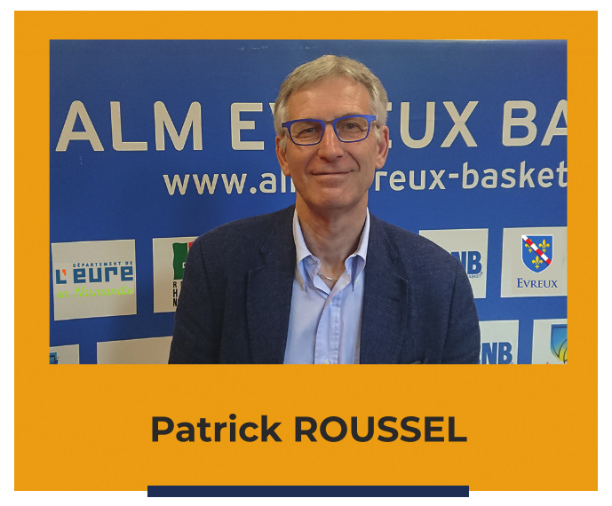 Patrick ROUSSEL, Président ALM Evreux Basket